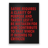Satire Requires A Clarity Of Purpose And Target Poster