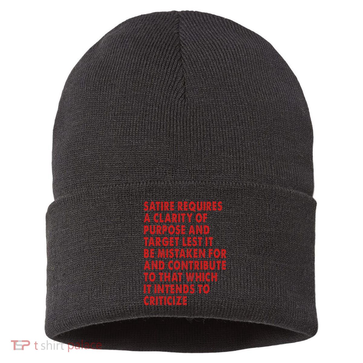 Satire Requires A Clarity Of Purpose And Target Sustainable Knit Beanie