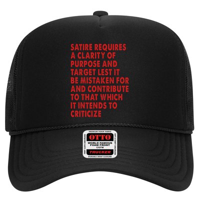 Satire Requires A Clarity Of Purpose And Target Trucker Hat