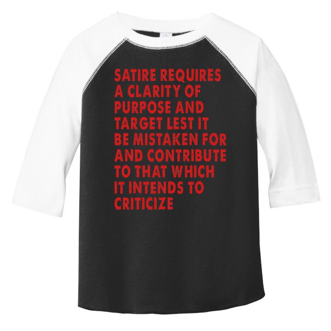Satire Requires A Clarity Of Purpose And Target Toddler Fine Jersey T-Shirt