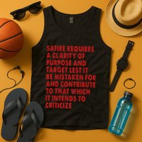 Satire Requires A Clarity Of Purpose And Target Tank Top