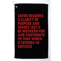Satire Requires A Clarity Of Purpose And Target Golf Towel