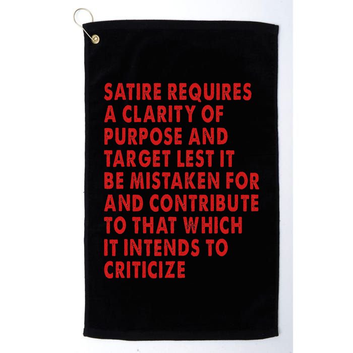 Satire Requires A Clarity Of Purpose And Target Golf Towel