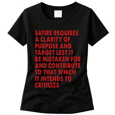 Satire Requires A Clarity Of Purpose And Target Womens T-Shirt