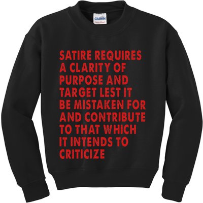 Satire Requires A Clarity Of Purpose And Target Kids Sweatshirt