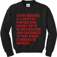 Satire Requires A Clarity Of Purpose And Target Kids Sweatshirt