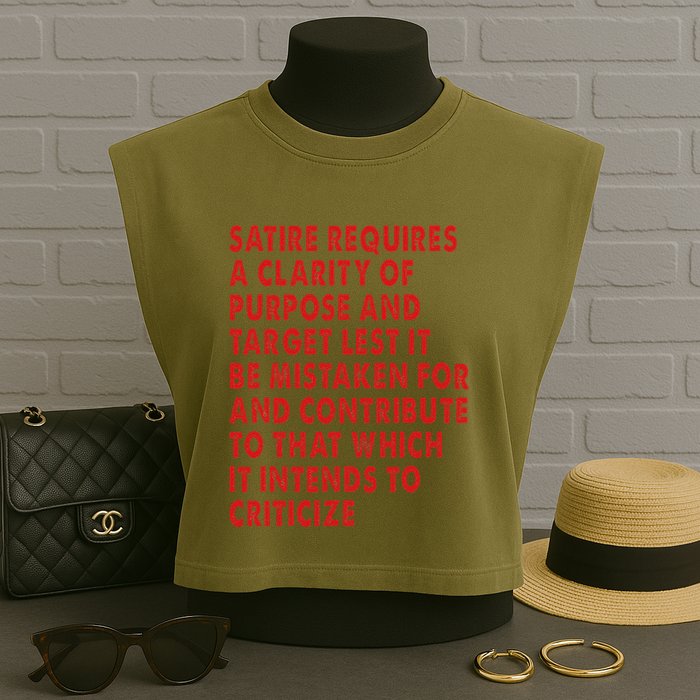 Satire Requires A Clarity Of Purpose And Target Garment-Dyed Women's Muscle Tee