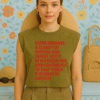 Satire Requires A Clarity Of Purpose And Target Garment-Dyed Women's Muscle Tee