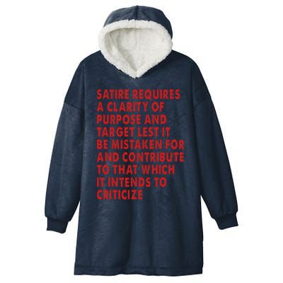 Satire Requires A Clarity Of Purpose And Target Hooded Wearable Blanket