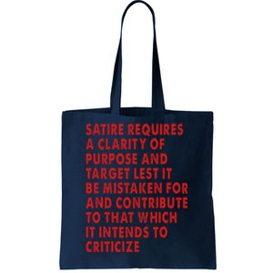 Satire Requires A Clarity Of Purpose And Target Tote Bag