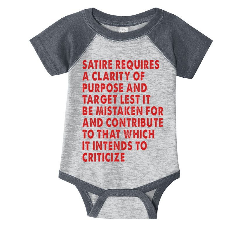 Satire Requires A Clarity Of Purpose And Target Infant Baby Jersey Bodysuit
