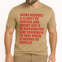 Satire Requires A Clarity Of Purpose And Target Performance Shirt