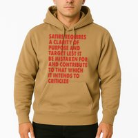Satire Requires A Clarity Of Purpose And Target Hoodie