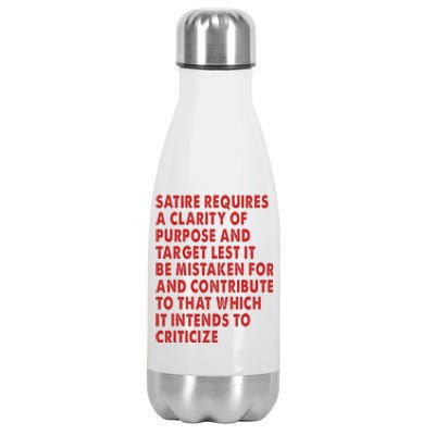 Satire Requires A Clarity Of Purpose And Target Stainless Steel Insulated Water Bottle