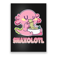 Snaxolotl Ramen Axolotl Kawaii Fish Poster