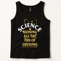 Science Ruining All The Fun Of Guessing Since The 17th Century Tank Top