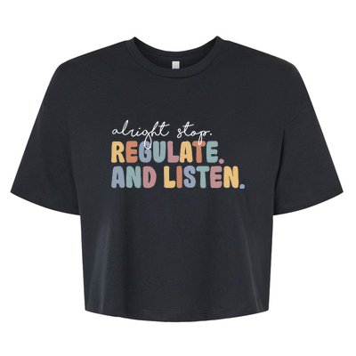 Stop Regulate And Listen School Therapist Bella+Canvas Jersey Crop Tee