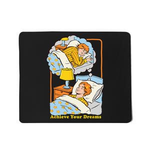 Steven Rhodes Achieve your Dreams Mousepad