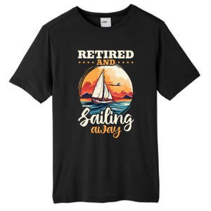 Sailing Retirement Boat Captain Retired And Sailing Away Tall Fusion ChromaSoft Performance T-Shirt