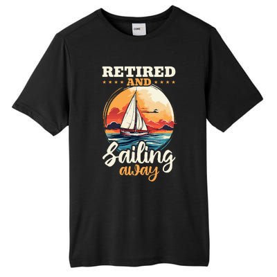 Sailing Retirement Boat Captain Retired And Sailing Away Tall Fusion ChromaSoft Performance T-Shirt