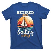 Sailing Retirement Boat Captain Retired And Sailing Away T-Shirt