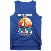 Sailing Retirement Boat Captain Retired And Sailing Away Tank Top