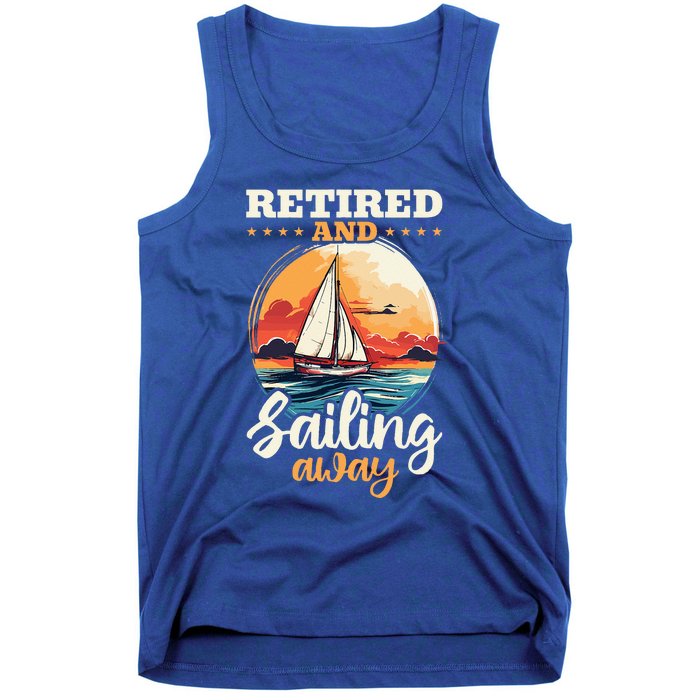 Sailing Retirement Boat Captain Retired And Sailing Away Tank Top