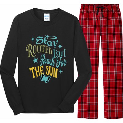 Stay Rooted But Reach For The Sun Funny Gift Long Sleeve Pajama Set