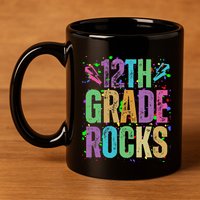 School Rocks Back To School Rockin 12th Grade Rocks 11oz C Handle Ceramic Mug
