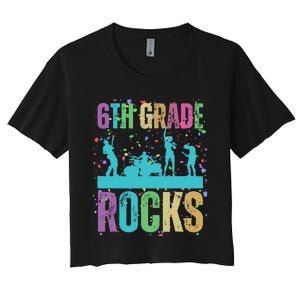 School Rocks Back To School Rockin 6th Grade Rocks Women's Crop Top Tee