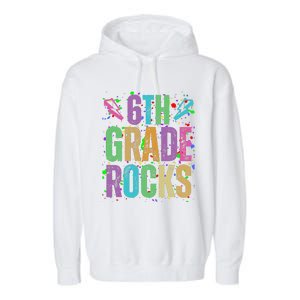 School Rocks Back To School Rockin 6th Grade Rocks Garment-Dyed Fleece Hoodie