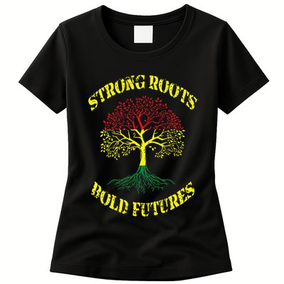 Strong Roots Bold Futures Black History Month Womens T-Shirt