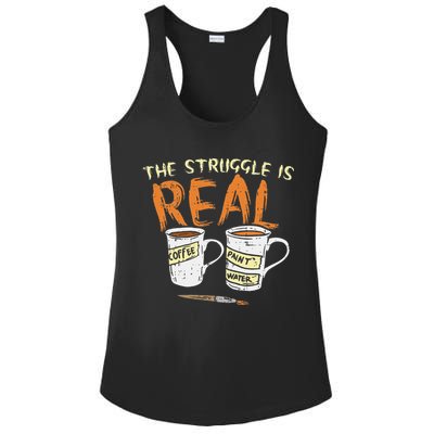 Struggle Real Coffee Paint Water Funny Artist Painter Gift Ladies PosiCharge Competitor Racerback Tank