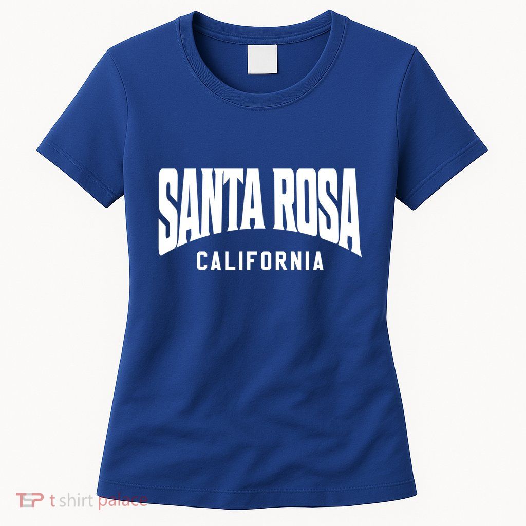Santa Rosa California Gift Womens T-Shirt