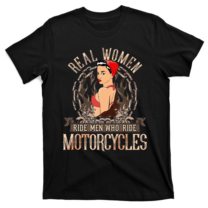 Sexy Real Chick Ride Motorcycles Gift Biker Babe Chick T-Shirt