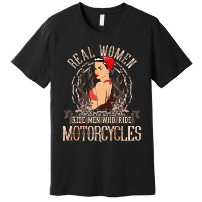 Sexy Real Chick Ride Motorcycles Gift Biker Babe Chick Premium T-Shirt