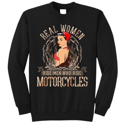 Sexy Real Chick Ride Motorcycles Gift Biker Babe Chick Tall Sweatshirt