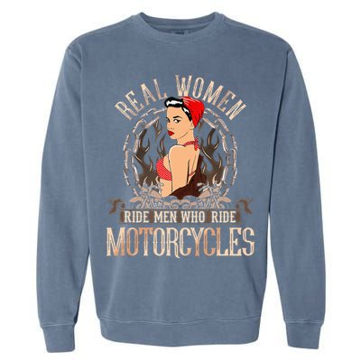 Sexy Real Chick Ride Motorcycles Gift Biker Babe Chick Garment-Dyed Sweatshirt
