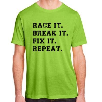 Street Racing Drag Race It Break It Fix It Auto Mechanic Gift Adult ChromaSoft Performance T-Shirt