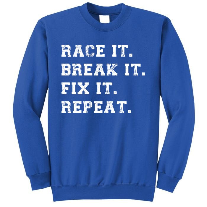 Street Racing Drag Race It Break It Fix It Auto Mechanic Gift Sweatshirt