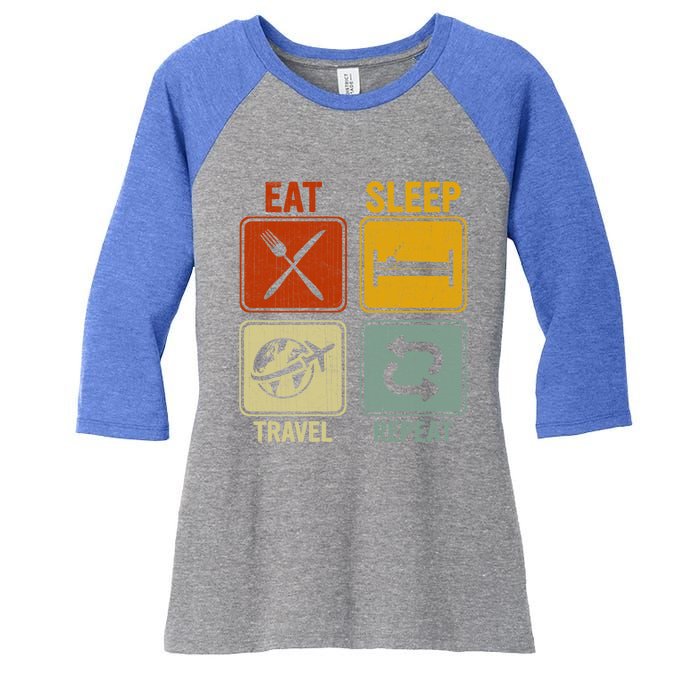 Sarcastic Retro Design For Traveler Eat Sleep Travel Repeat Gift Women's Tri-Blend 3/4-Sleeve Raglan Shirt