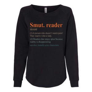 Smut Reader Definition Spicy Book Romance Reading Bookish Womens California Wash Sweatshirt