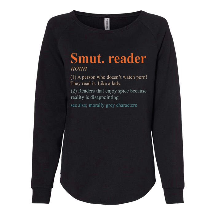 Smut Reader Definition Spicy Book Romance Reading Bookish Womens California Wash Sweatshirt