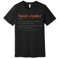 Smut Reader Definition Spicy Book Romance Reading Bookish Premium T-Shirt