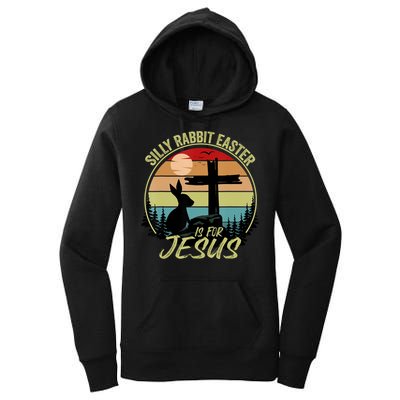 Silly Rabbit Easter Is For Jesus Retro Vintage Easter Day Women's Pullover Hoodie