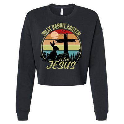 Silly Rabbit Easter Is For Jesus Retro Vintage Easter Day Cropped Pullover Crew