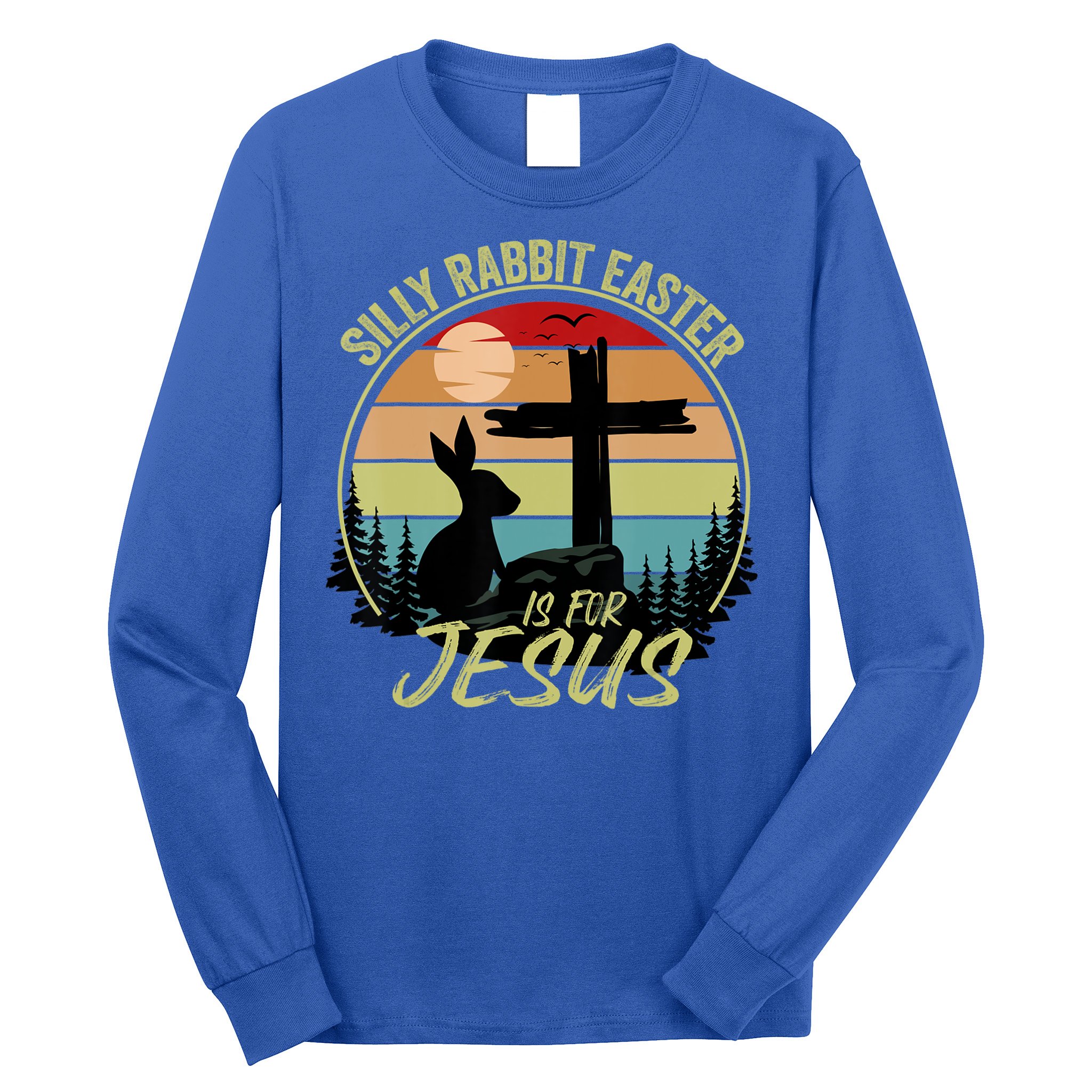 Silly Rabbit Easter Is For Jesus Retro Vintage Easter Day Long Sleeve Shirt
