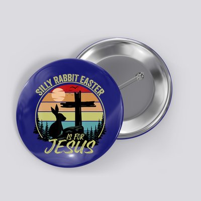 Silly Rabbit Easter Is For Jesus Retro Vintage Easter Day Button