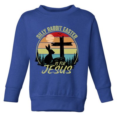 Silly Rabbit Easter Is For Jesus Retro Vintage Easter Day Toddler Sweatshirt