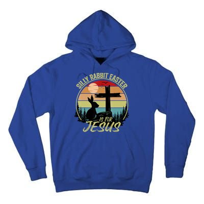 Silly Rabbit Easter Is For Jesus Retro Vintage Easter Day Tall Hoodie